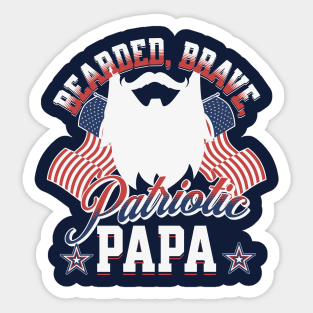 Bearded, Brave, Patriotic Papa 4th of July Independence Day Sticker